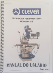 Cod0031 Manual Do Usuario Fresadora Ferramenteira Clever Modelo 4vs