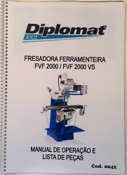 Cod0042 Manual de Operação e Lista de peças Fresadora Ferramenteira FVF2000 – FVF 2000 VS
